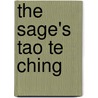 The Sage's Tao Te Ching by Hank Tusinski