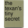 The Texan's Tiny Secret door Peggy Moreland