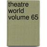 Theatre World Volume 65 door John Willis