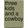 Three Kids and a Cowboy door Natalie Patrick