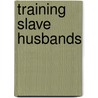 Training Slave Husbands door Mark Andrews