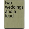 Two Weddings and a Feud door Jenna McKnight