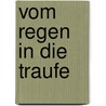 Vom Regen In Die Traufe door Charles Hardman