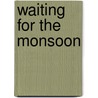 Waiting for the Monsoon by Threes Anna