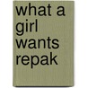 What a Girl Wants Repak door Kristin Billerbeck
