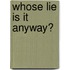 Whose Lie Is It Anyway?