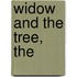 Widow and the Tree, The