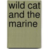 Wild Cat and the Marine by Jade Taylor