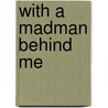 With a Madman Behind Me by Talmage Powell
