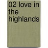 02 Love in the Highlands by Barbara Cartland