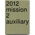 2012 Mission 2 Auxiliary