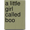 A Little Girl Called Boo door Paul Kelly