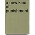 A New Kind of Punishment