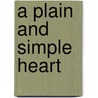 A Plain and Simple Heart door Virginia Smith