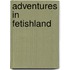 Adventures in Fetishland