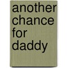 Another Chance for Daddy door Patricia Knoll
