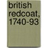 British Redcoat, 1740-93