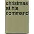 Christmas at His Command