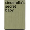 Cinderella's Secret Baby door Carolyn Zane