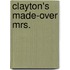 Clayton's Made-Over Mrs.