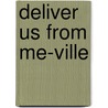 Deliver Us from Me-Ville door David Zimmerman