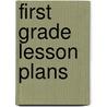 First Grade Lesson Plans by Dr. Daniel Price
