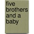 Five Brothers and a Baby