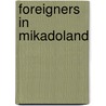 Foreigners in Mikadoland door Harold S.S. Williams