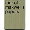 Four of Maxwell's Papers by James Clerk Maxwell