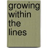 Growing Within the Lines door Les Abromovitz