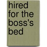 Hired For The Boss's Bed by Robyn Grady