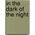 In the Dark of the Night