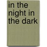 In the Night in the Dark by Roger Johnston