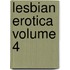 Lesbian Erotica Volume 4