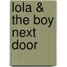Lola & the Boy Next Door door Stephanie Perkins
