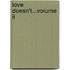 Love Doesn't...volume Ii
