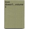 Love Doesn't...volume Ii door Helena Banks