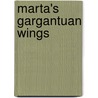 Marta's Gargantuan Wings by J. Aday Kennedy