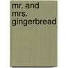 Mr. and Mrs. Gingerbread door Martin David