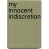 My Innocent Indiscretion by Eva Cassel