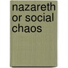 Nazareth Or Social Chaos door Op Mcnabb