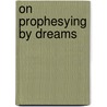 On Prophesying by Dreams by Aristotle Aristotle