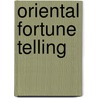 Oriental Fortune Telling door Jinnmei Shimano