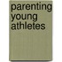 Parenting Young Athletes