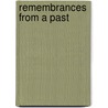 Remembrances from a Past door Myriam Quiles