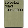 Selected Plays 1999-2009 door David Greig