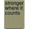 Stronger Where It Counts by J.L. Merrow