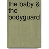 The Baby & the Bodyguard by Jule McBride