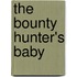 The Bounty Hunter's Baby
