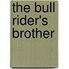 The Bull Rider's Brother door Lynn Cahoon